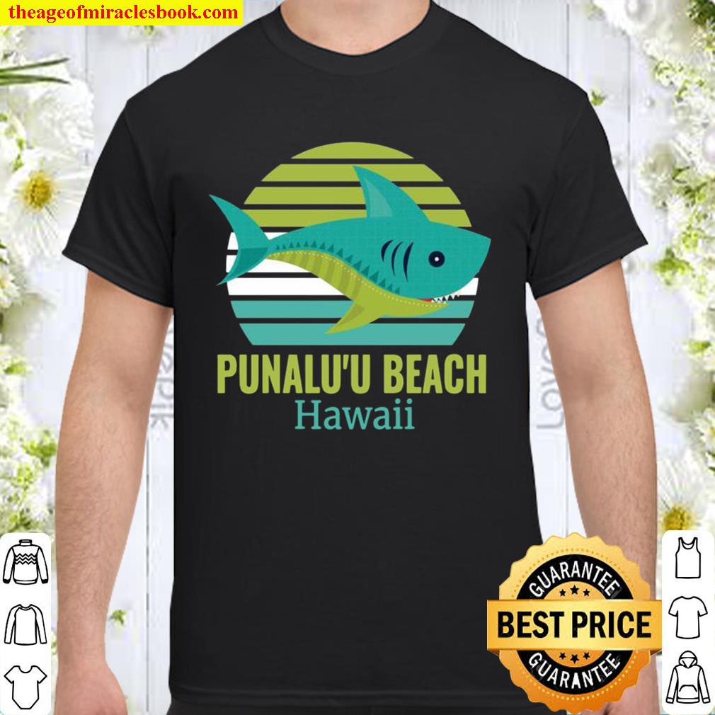 Punalu’u Beach Hawaii Shark limited Shirt, Hoodie, Long Sleeved, SweatShirt