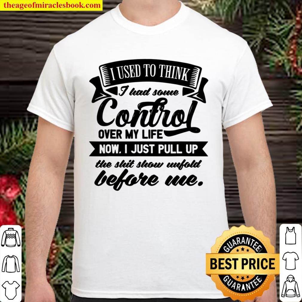 Sit Back And Watch The Shit Show Unfold limited Shirt, Hoodie, Long Sleeved, SweatShirt