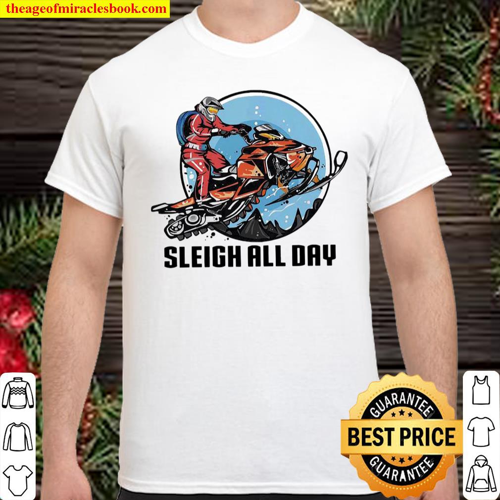 Sleigh All Day Shirt