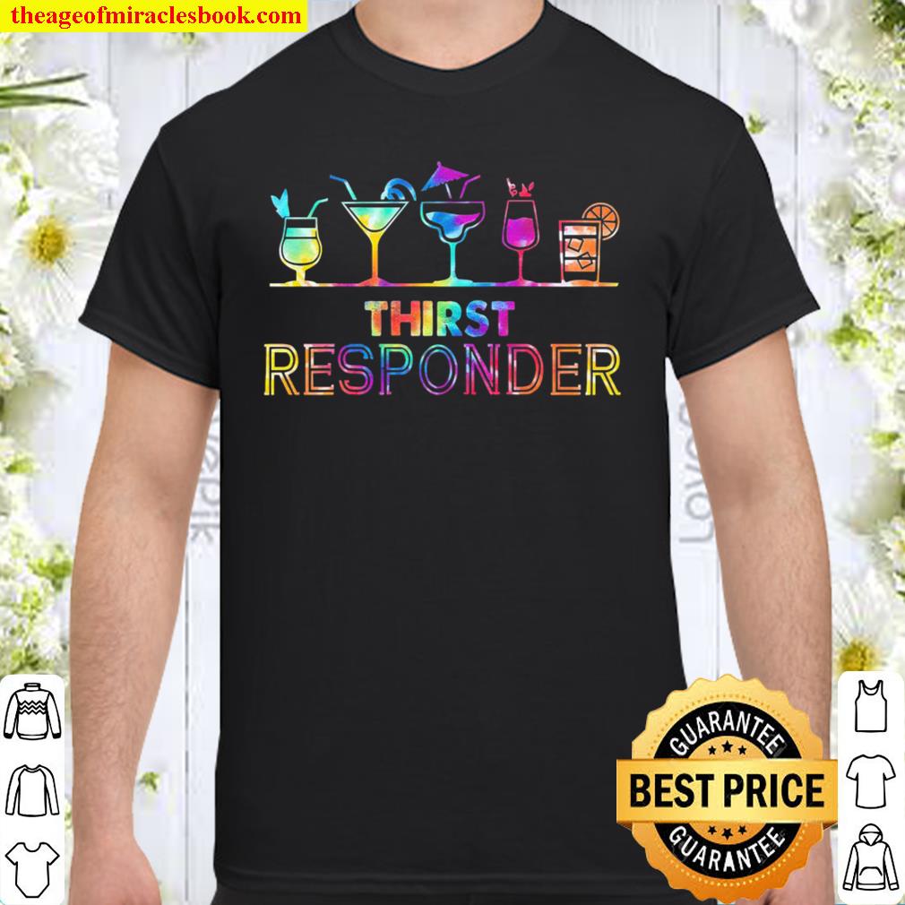 Thirst responder shirt, hoodie, tank top, sweater