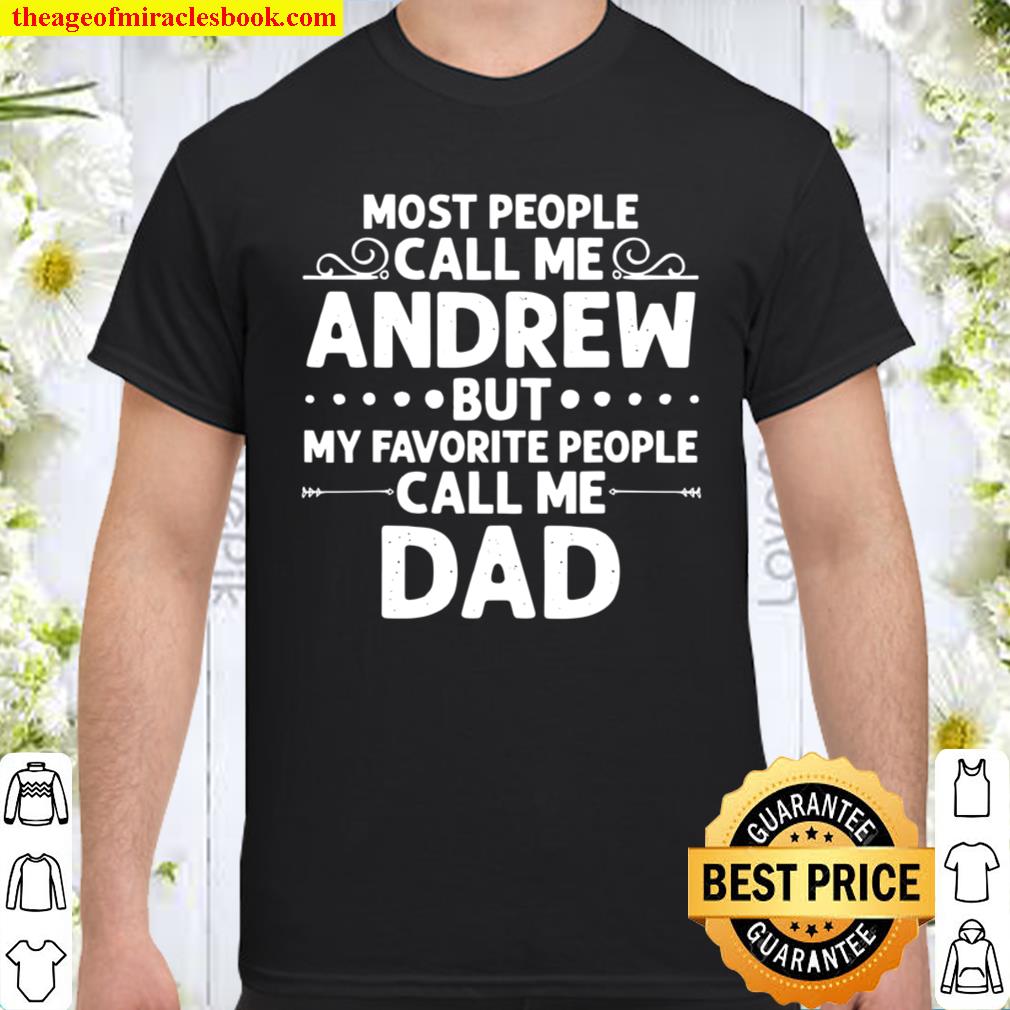 ANDREW Name Father’s Day Personalized Dad hot Shirt, Hoodie, Long Sleeved, SweatShirt ANDREW Name Father’s Day Personalized Dad hot Shirt, Hoodie, Long Sleeved, SweatShirt