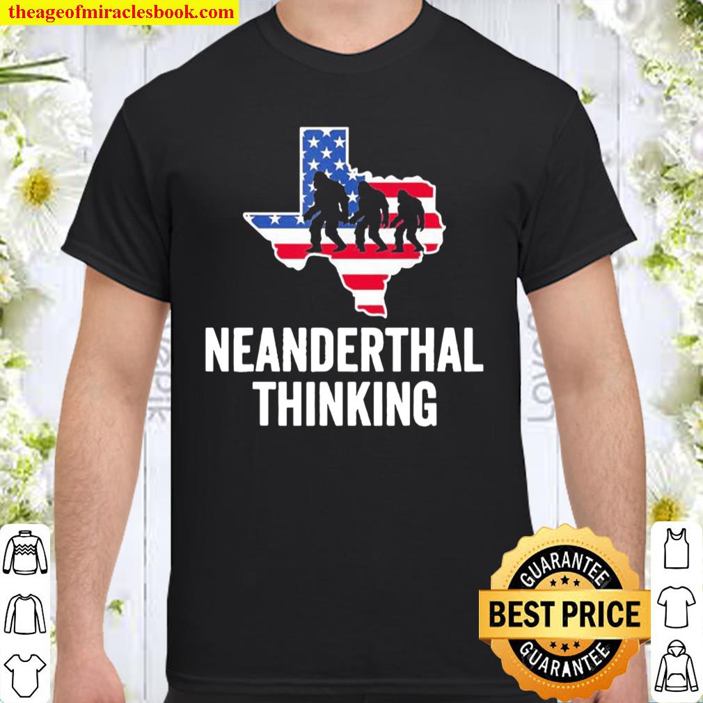 American Flag Neanderthal Thinking for Proud Neanderthals Texas Shirt