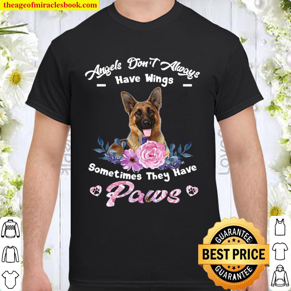 Angels Don’t Always Have Wings German Shepherd hot Shirt, Hoodie, Long Sleeved, SweatShirt