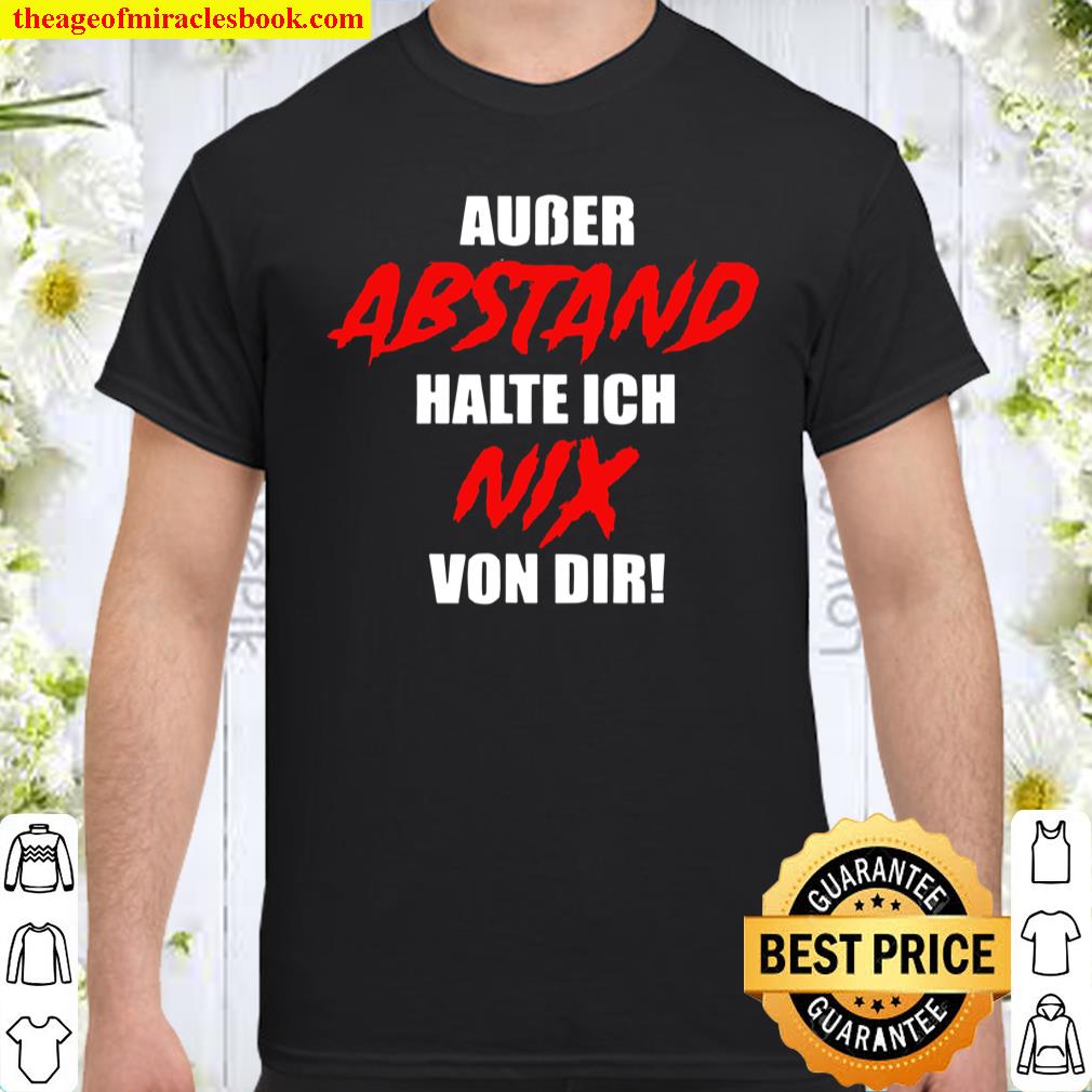 Auber Abstand Halte Ich Nix Von Dir Shirt, hoodie, tank top, sweater 