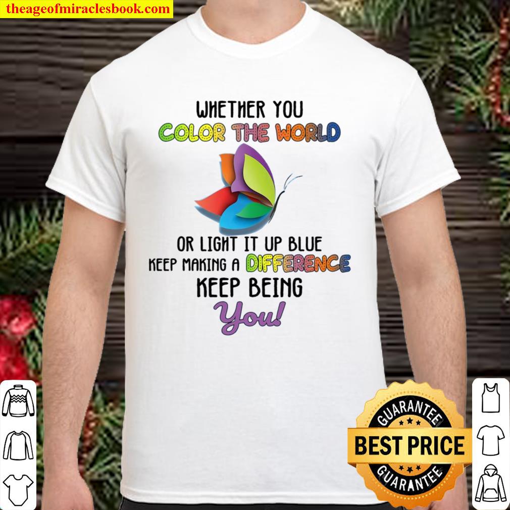 Butterfly keep making difference butterfly lovers new Shirt, Hoodie, Long Sleeved, SweatShirt