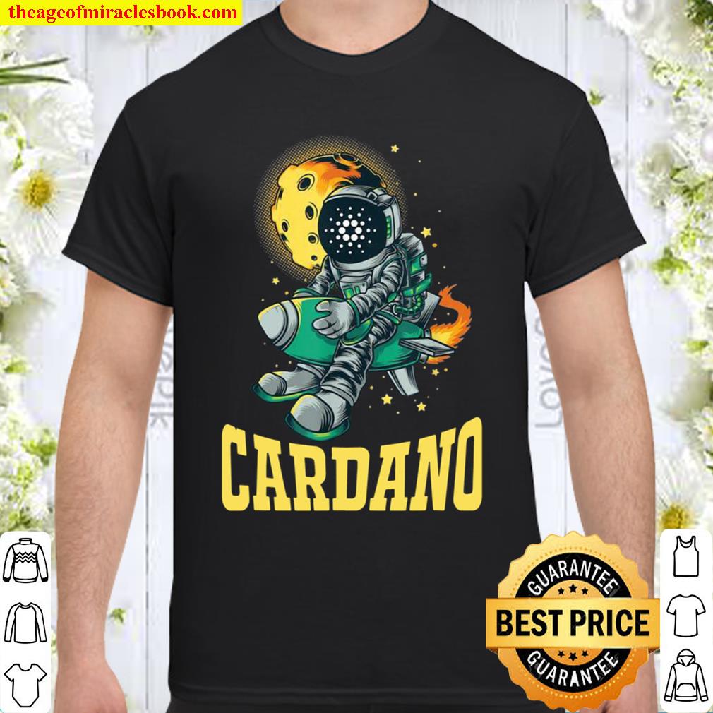 Cardano to the Moon Shirt, Cardano ADA Best Crypto Coin hot Shirt, Hoodie, Long Sleeved, SweatShirt