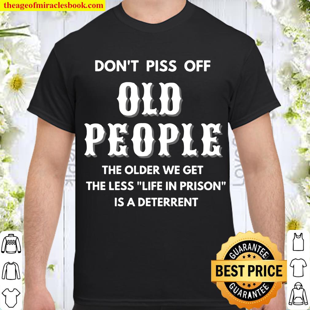 Carpenter Don’t Piss Off Old People 2021 Shirt, Hoodie, Long Sleeved, SweatShirt