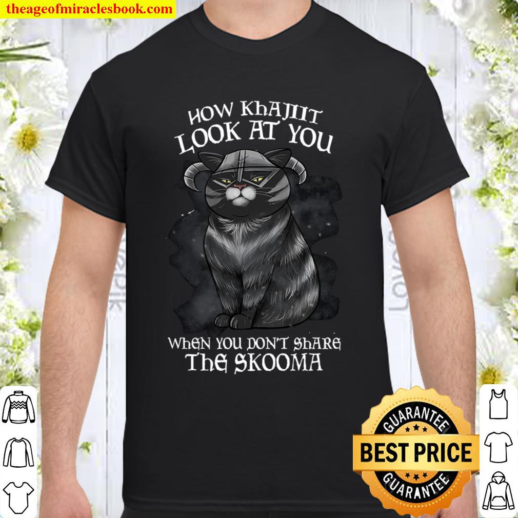 Cat How Khajiit look at you hot Shirt, Hoodie, Long Sleeved, SweatShirt