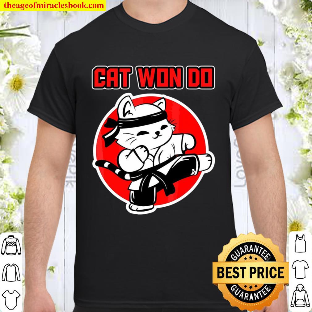 Cat Won Do limited Shirt, Hoodie, Long Sleeved, SweatShirt