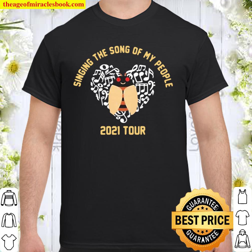 Cicada Singing The Song Of My People 2021 Tour hot Shirt, Hoodie, Long Sleeved, SweatShirt