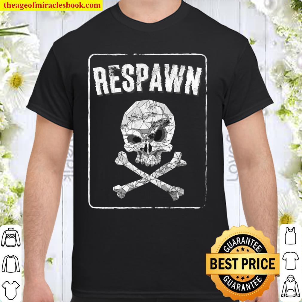 Cool Respawn Polygon Skull Gamer Design Gaming Video Games 2021 Shirt, Hoodie, Long Sleeved, SweatShirt