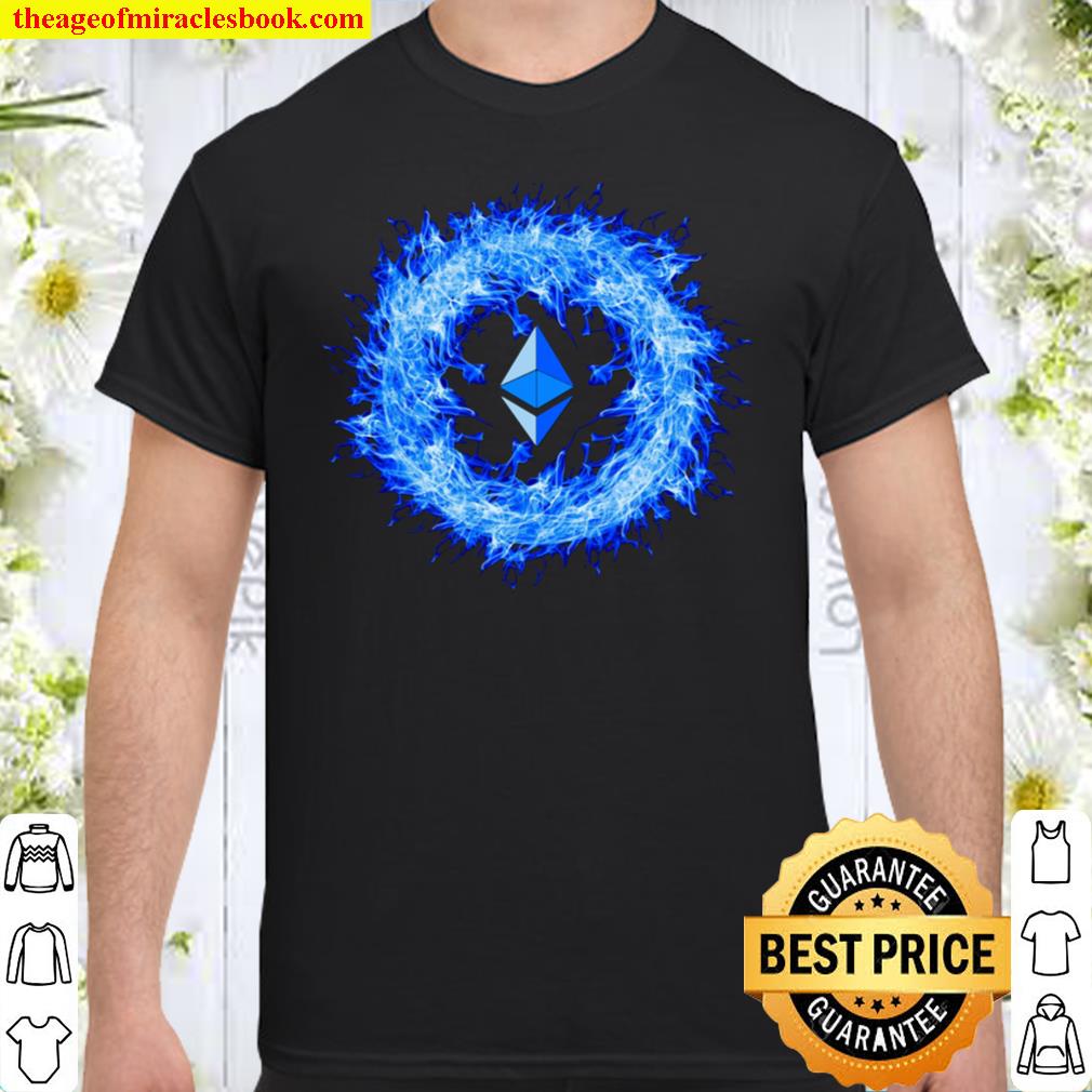 Ethereum in Blue Flames ETH Burning Proposal hot Shirt, Hoodie, Long Sleeved, SweatShirt