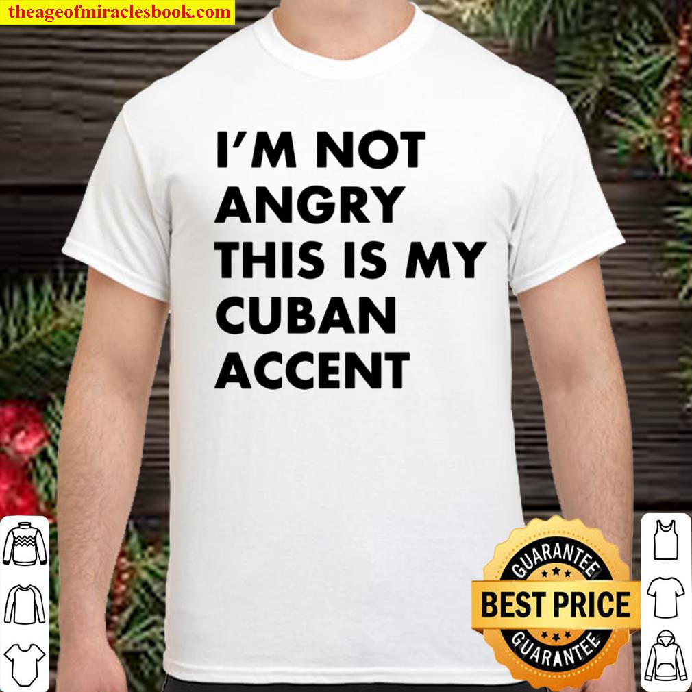 Funny Cuban Accent Cuba Saying Voice Shirt, hoodie, tank top, sweater