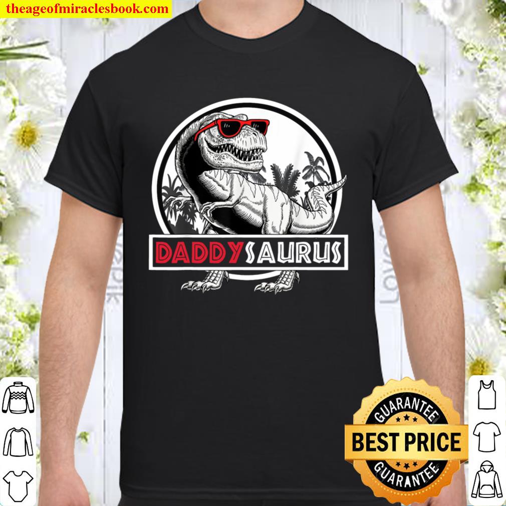 Funny Daddysaurus father’s day 2021 Shirt, Hoodie, Long Sleeved, SweatShirt Funny Daddysaurus father’s day 2021 Shirt, Hoodie, Long Sleeved, SweatShirt