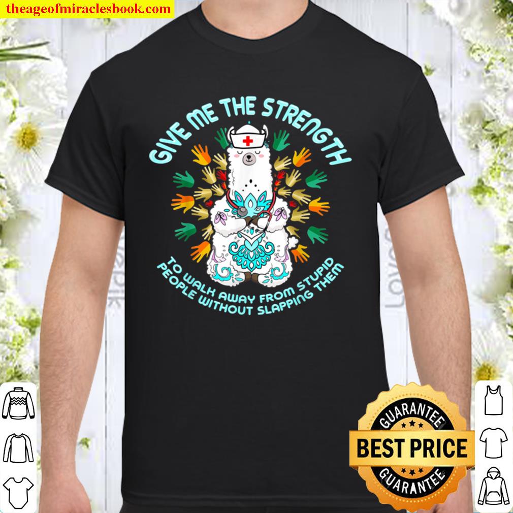Funny Llama Give Me The Strengthy To Walk Aways limited Shirt, Hoodie, Long Sleeved, SweatShirt