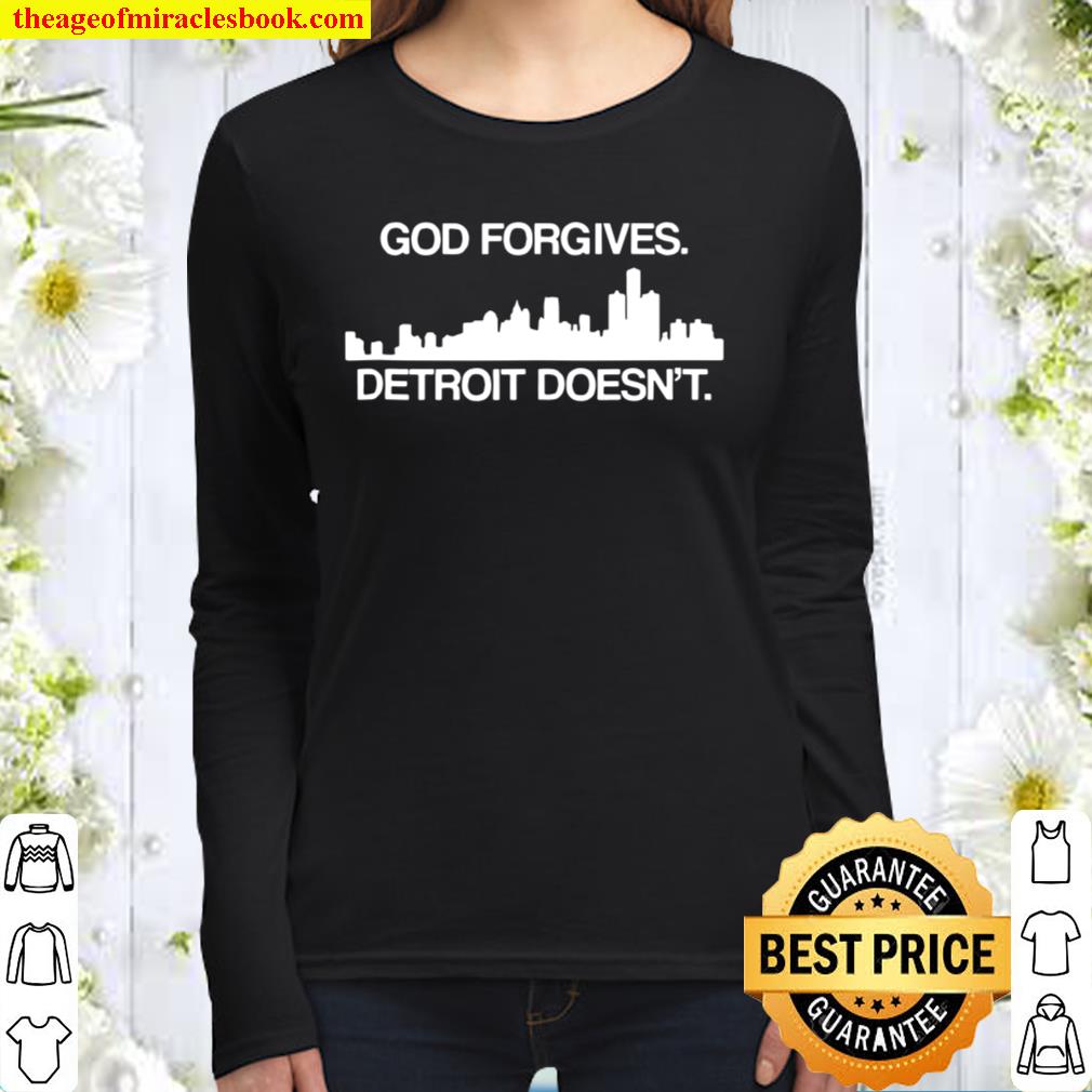 God Forgives Detroit Doesn’t Women Long Sleeved