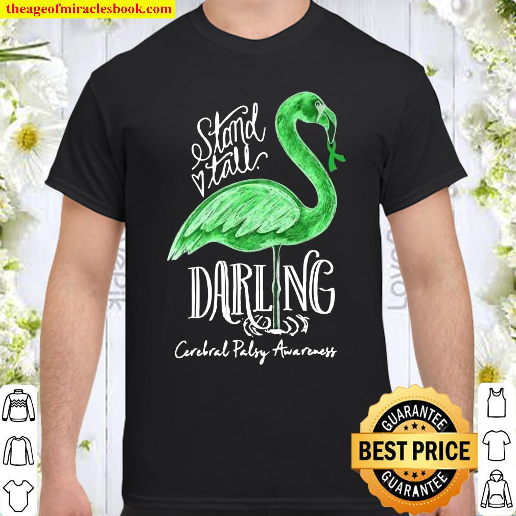 Green Flamingo Stand Tall Darling Cerebral Palsy Awareness Shirt