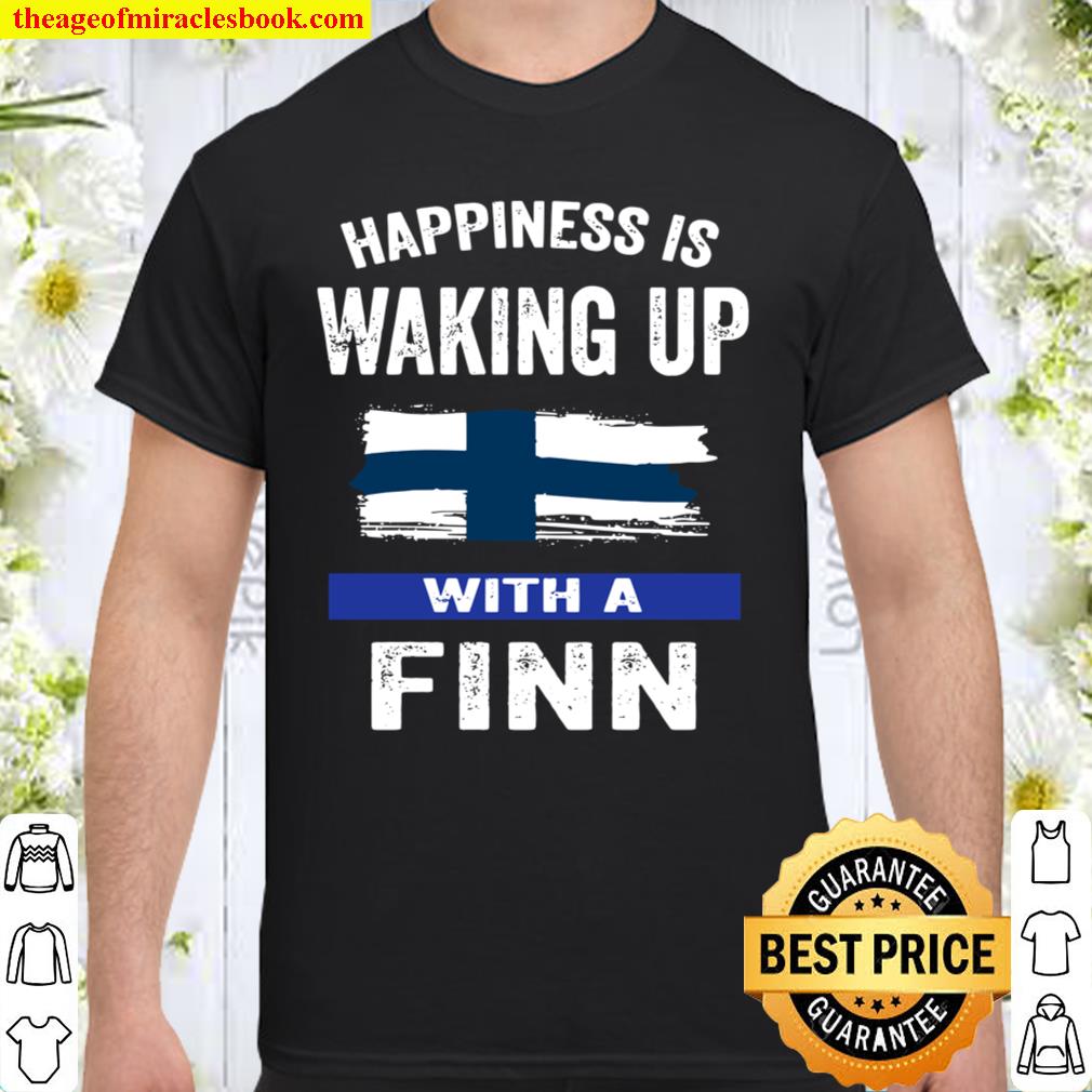 Happiness Is Waking Up With A Finn limited Shirt, Hoodie, Long Sleeved, SweatShirt