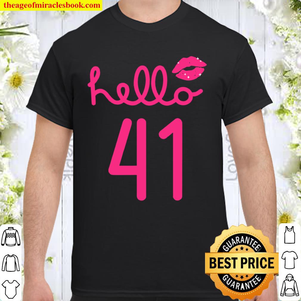 Hello 41 Year Old 41st Birthday Chapter 41 limited Shirt, Hoodie, Long Sleeved, SweatShirt