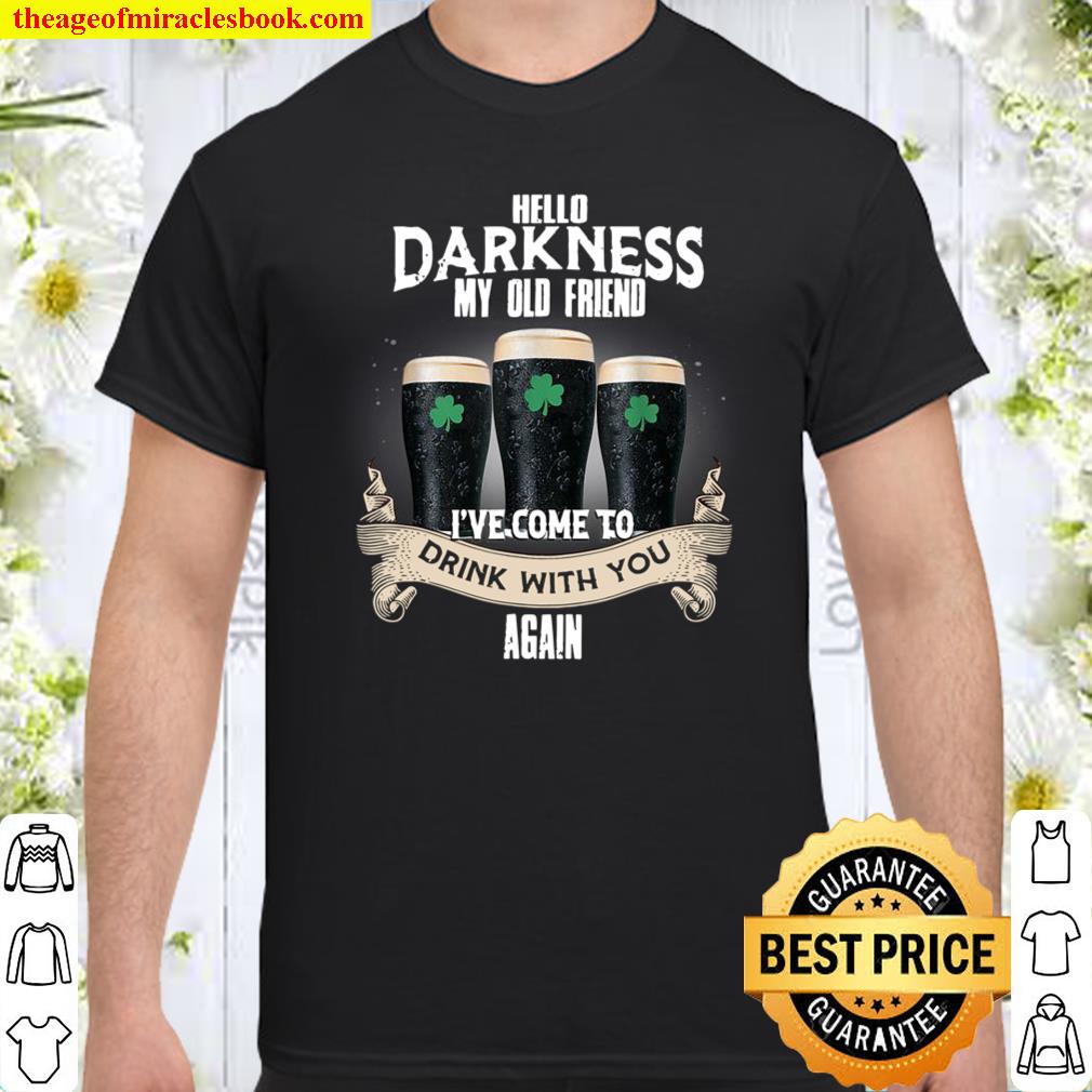 Hello Darkness My Old Friend Beer Drinking Patrick’s Day Shirt