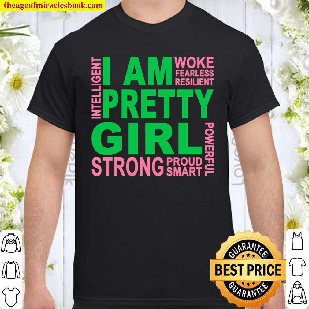 I Am Pretty Girl Strong Shirt, hoodie, tank top, sweater