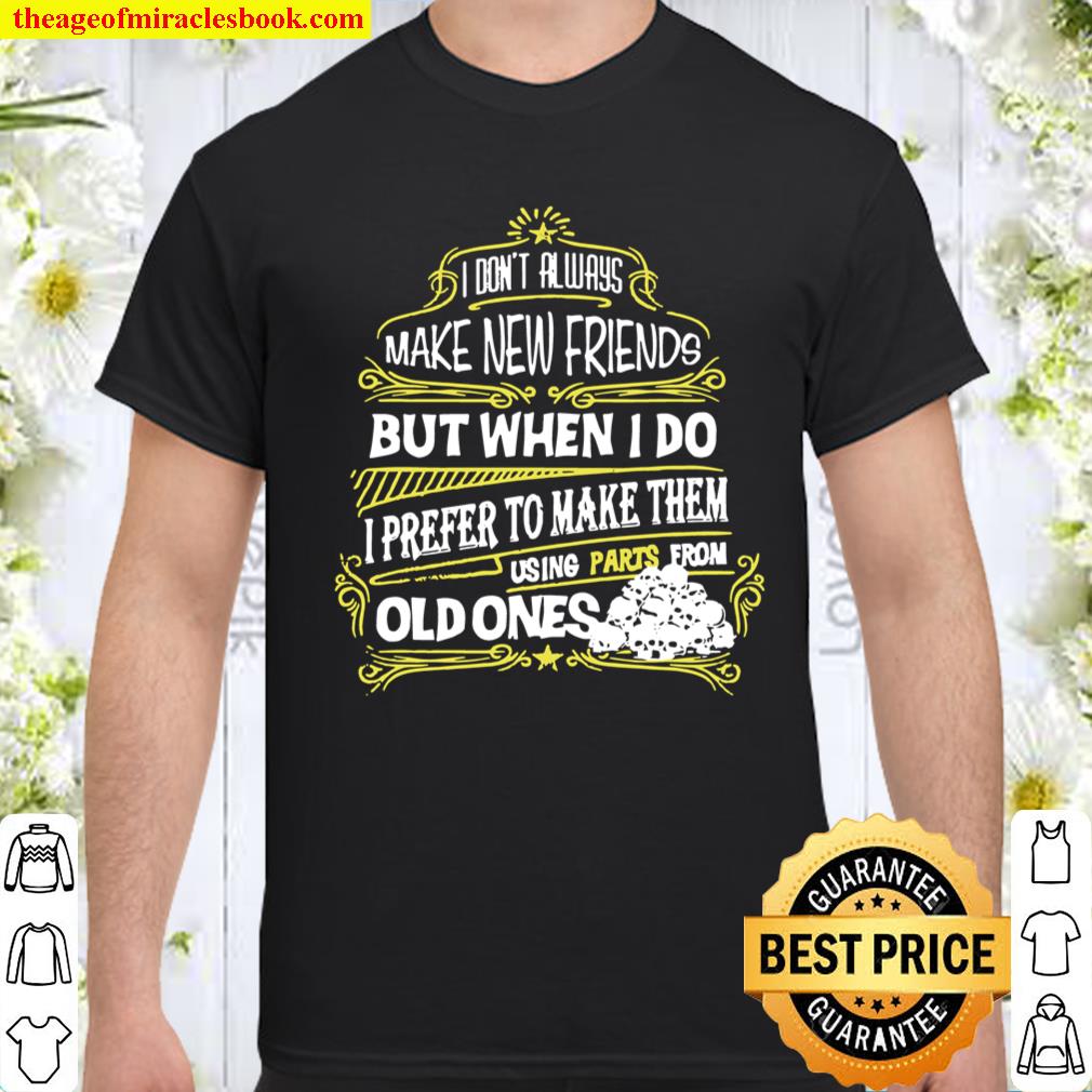 I Don’t Always Make New Friends Introvert shirt, hoodie, tank top, sweater