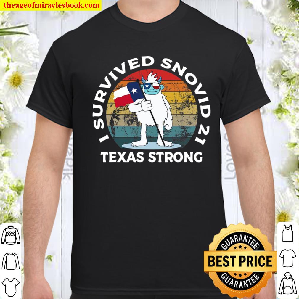 I Survived Snowvid 2021 – Texas Storm- Support For Texas shirt, hoodie, tank top, sweater