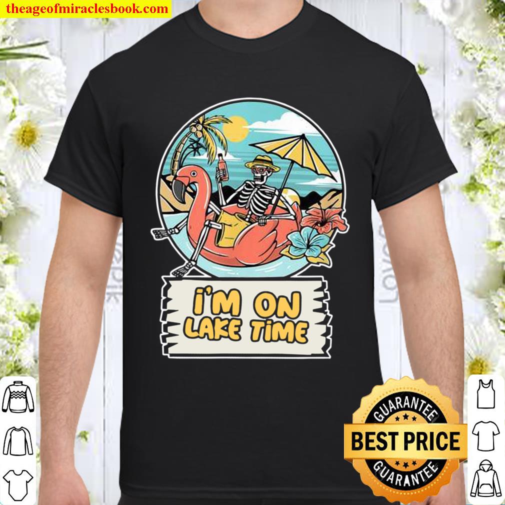 I’m On Lake Time Summer Shirt, hoodie, tank top, sweater