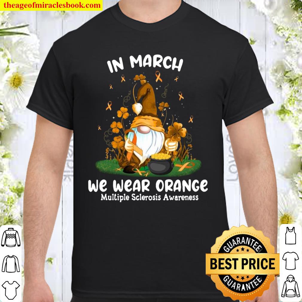 In March We Wear Orange Funny Gnomie Multiple Sclerosis Awareness Month T-shirt