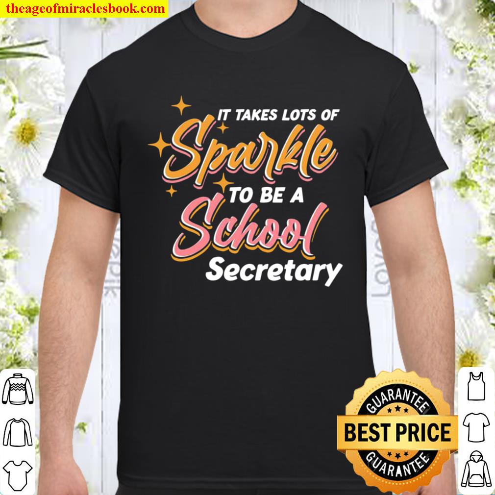 It Takes A Lot Of Sparkle To Be A School Secretary Shirt, hoodie, tank top, sweater