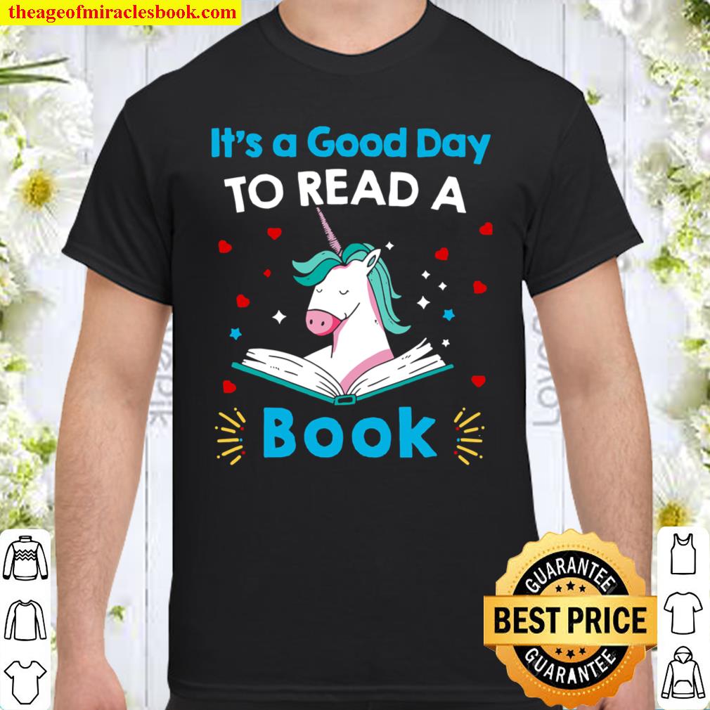 It’s A Good Day To Read Book Unicorn Readings Shirt, hoodie, tank top, sweater