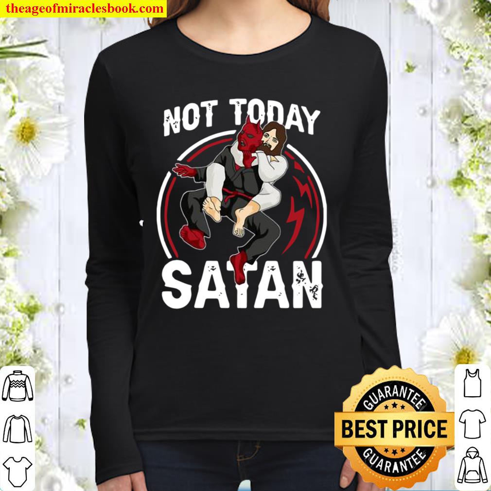 Jesus Not Today Satan Women Long Sleeved