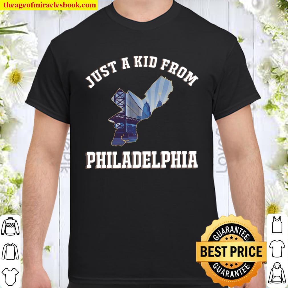 Just A Kid From Philadelphia 2021 Shirt, Hoodie, Long Sleeved, SweatShirt Just A Kid From Philadelphia 2021 Shirt, Hoodie, Long Sleeved, SweatShirt
