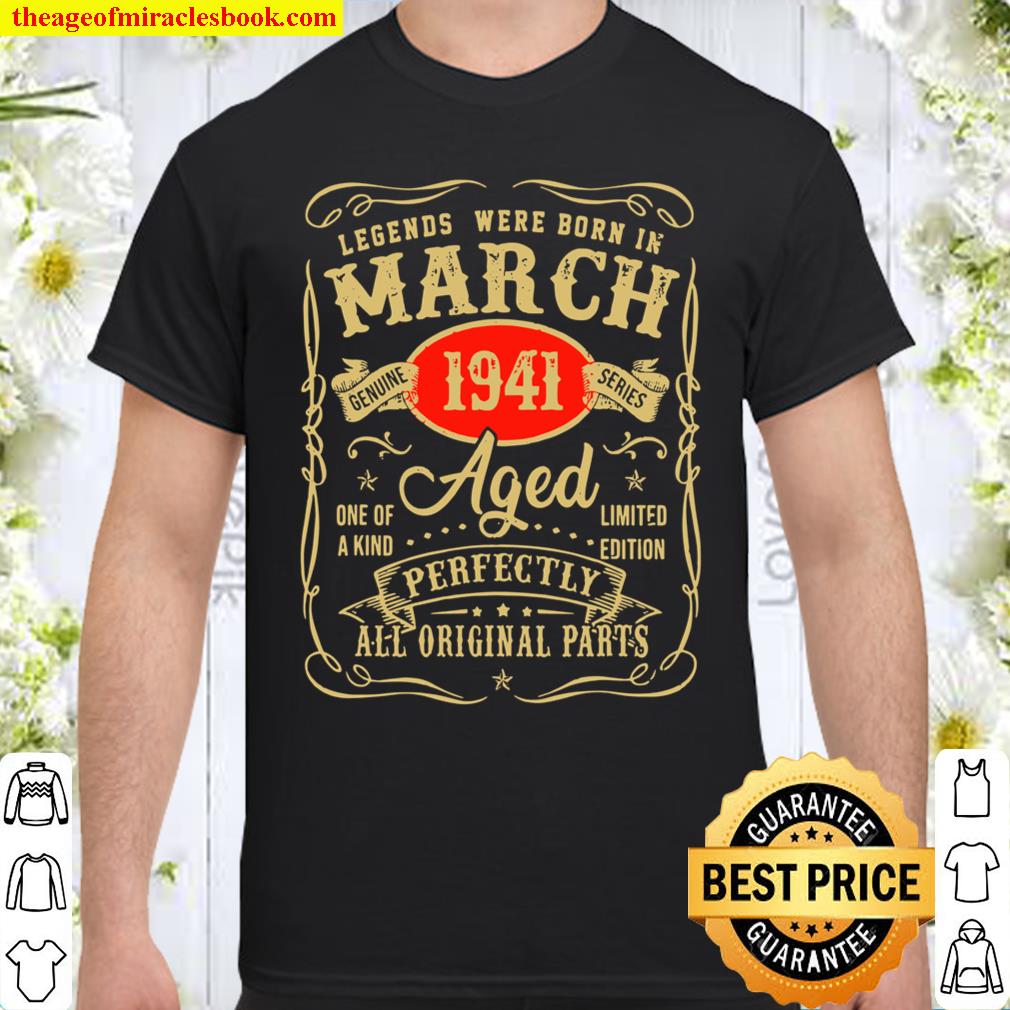 Legends Were Born In March 1941 80Th Birthday Shirt, hoodie, tank top, sweater