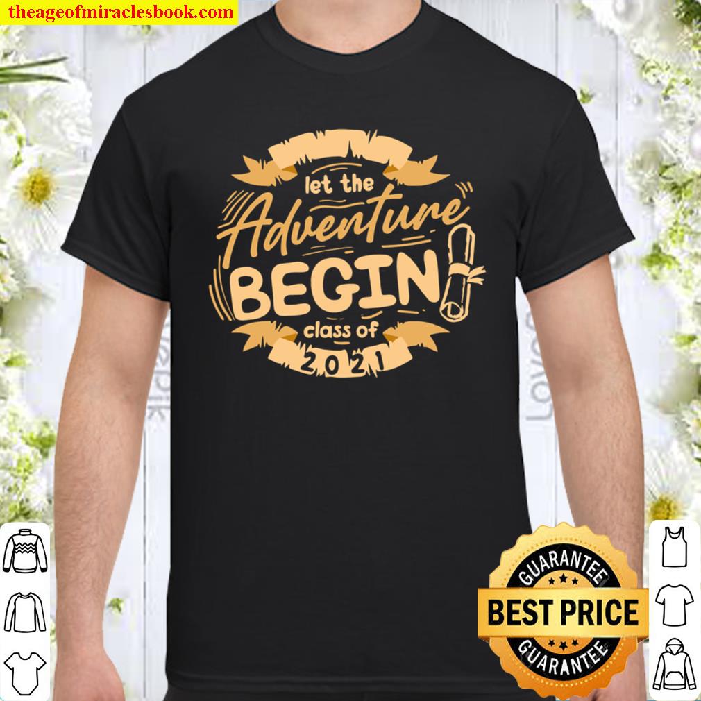 Let the Adventure Begin Graduation limited Shirt, Hoodie, Long Sleeved, SweatShirt