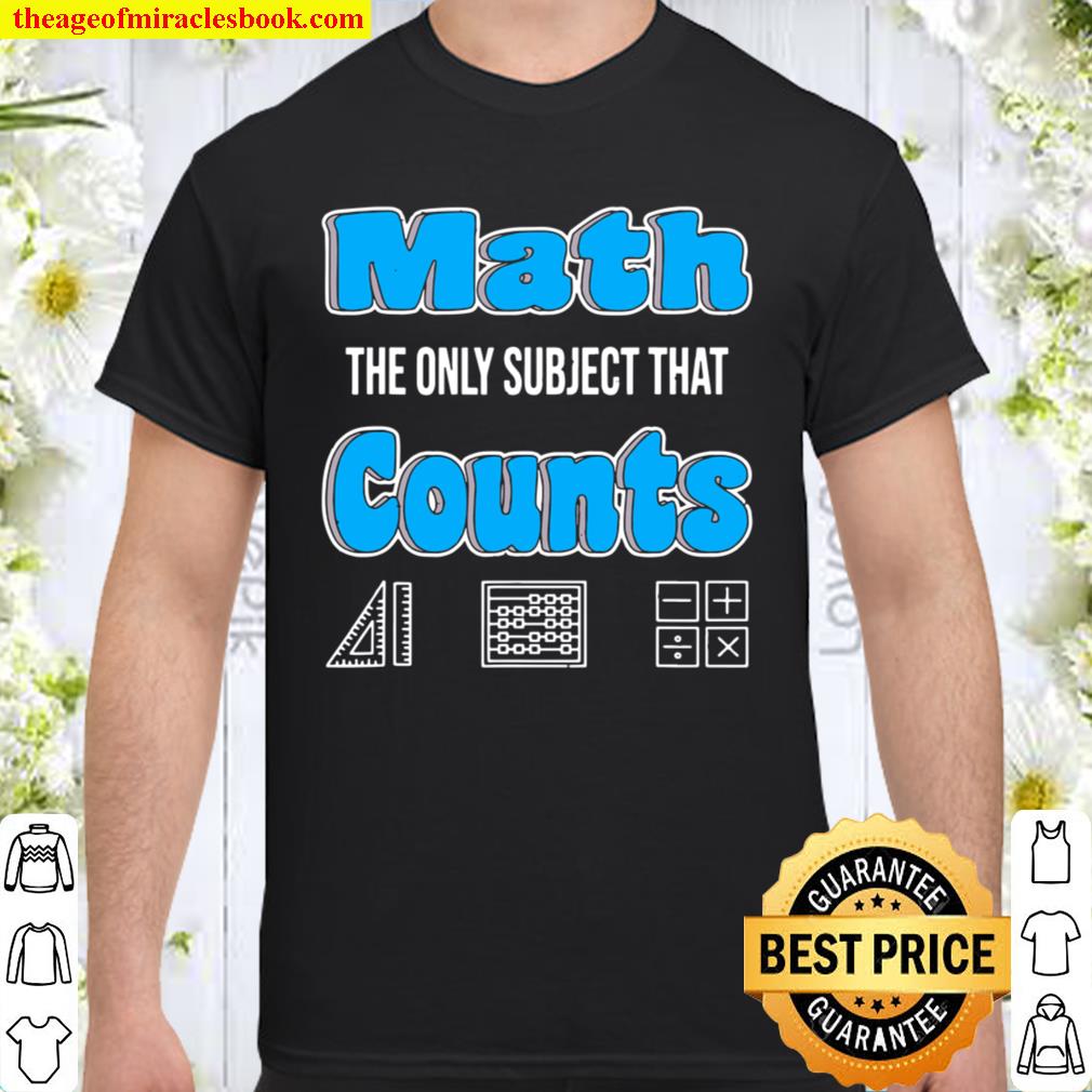 Math The Only Subject That Counts Math Teacher & Math new Shirt, Hoodie, Long Sleeved, SweatShirt