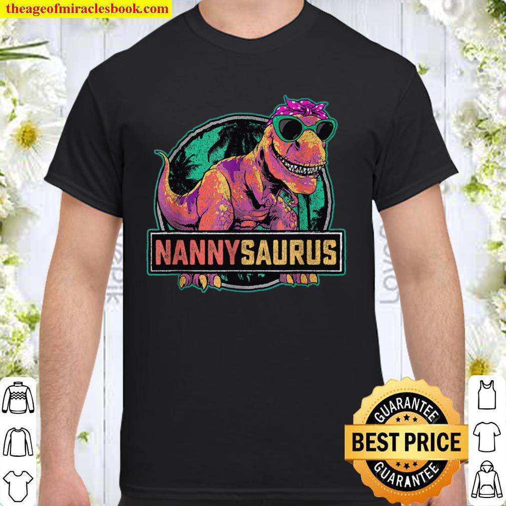 Nannysaurus T Rex Dinosaur Nanny Saurus Family Matching limited Shirt, Hoodie, Long Sleeved, SweatShirt