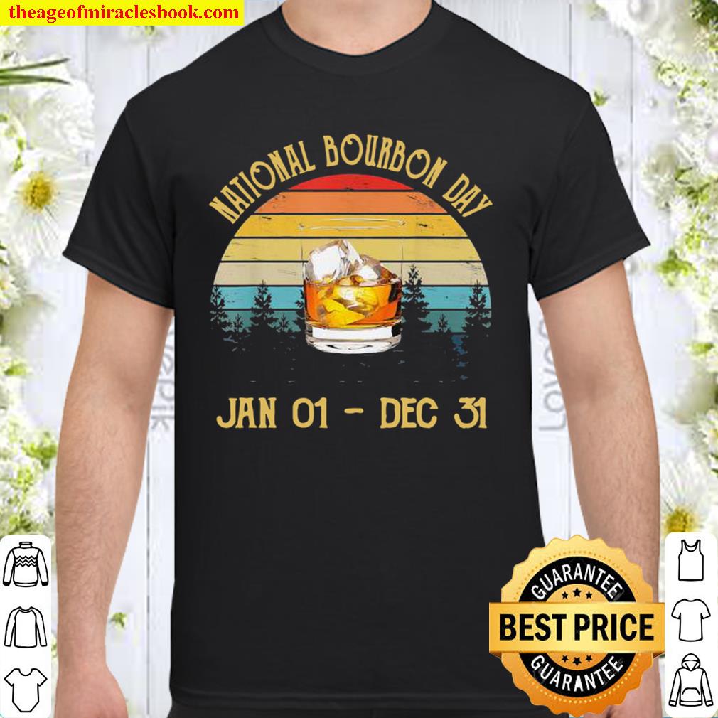 National bourbon day jan 01-dec 31 vintage 2021 Shirt, Hoodie, Long Sleeved, SweatShirt National bourbon day jan 01-dec 31 vintage 2021 Shirt, Hoodie, Long Sleeved, SweatShirt