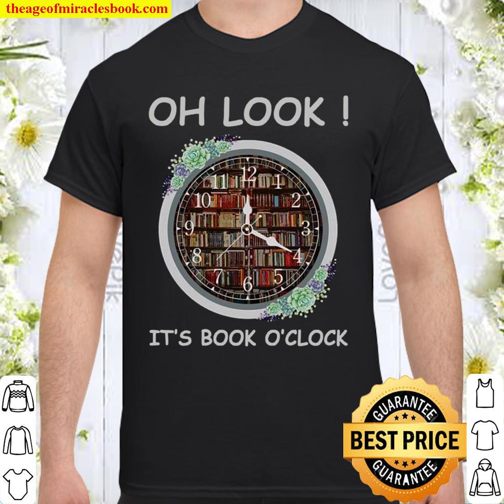 Oh Look It’s Book O’Clock Love Reading Knowledge People limited Shirt, Hoodie, Long Sleeved, SweatShirt