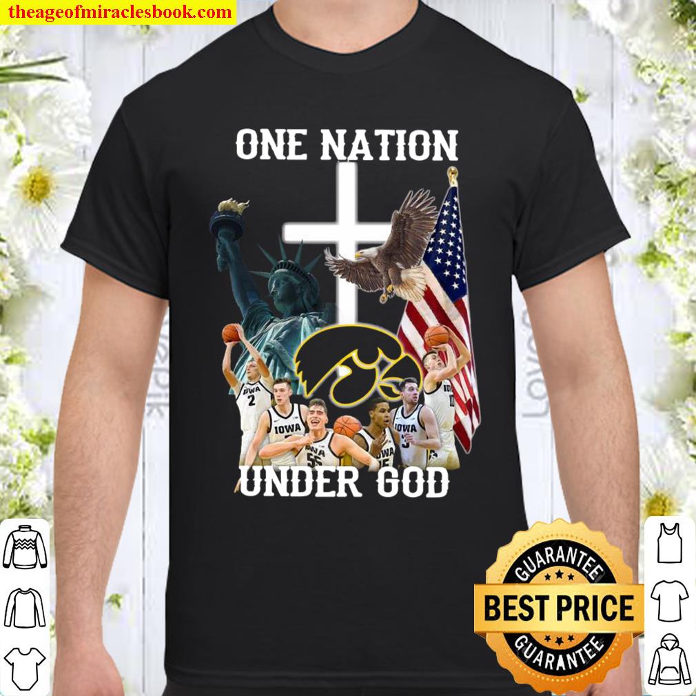 One Nation Under God Iowa Hawkeyes shirt, hoodie, tank top, sweater