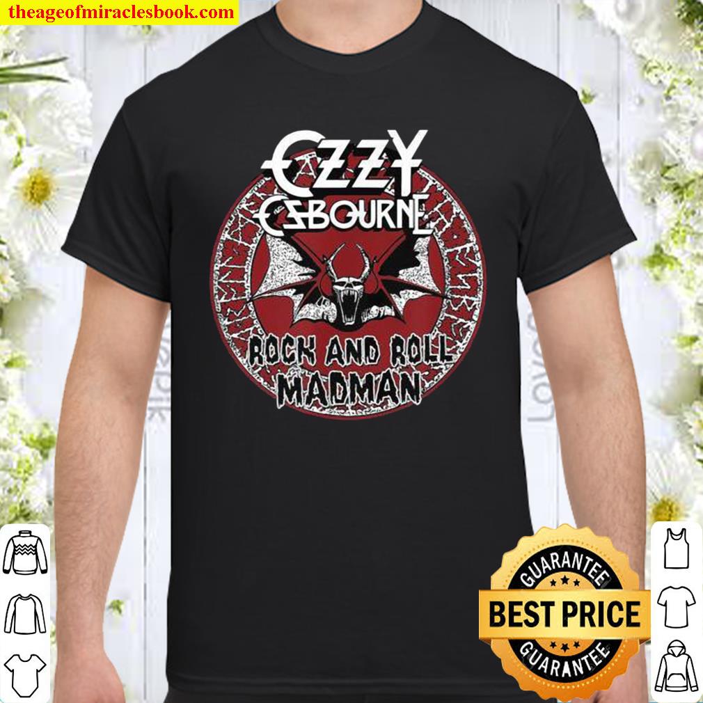 Ozzy Osbourne Rock & Roll Madman hot Shirt, Hoodie, Long Sleeved, SweatShirt