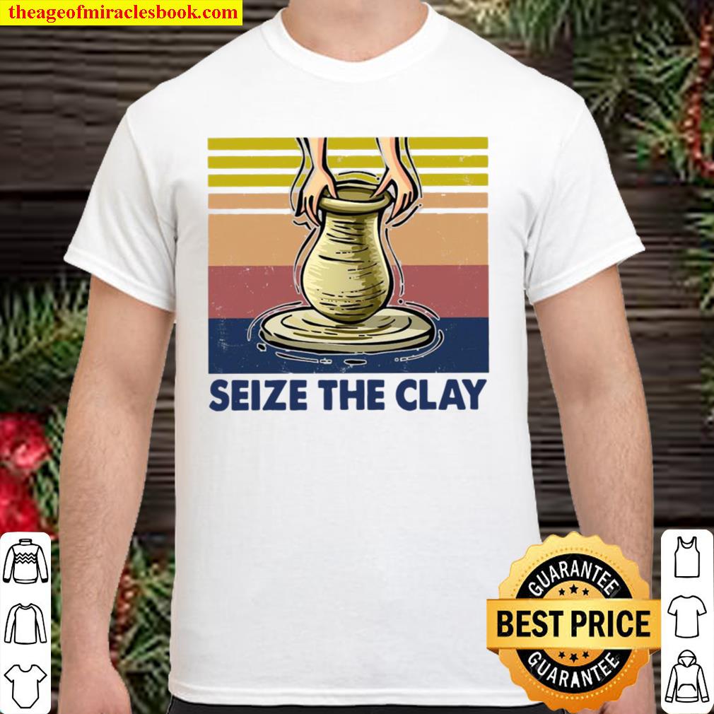 Pottery seize clay vintage limited Shirt, Hoodie, Long Sleeved, SweatShirt