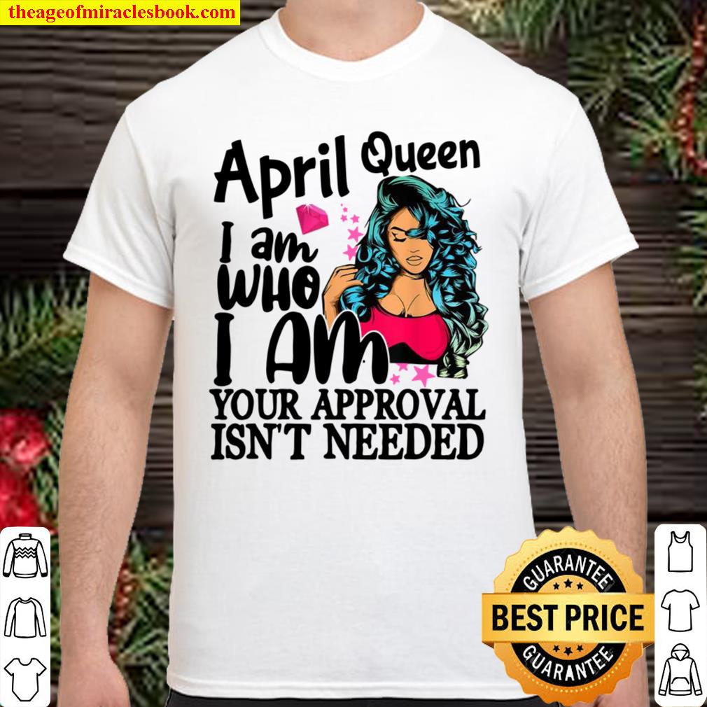 Queens Are Born In April April Girl Shirt, hoodie, tank top, sweater