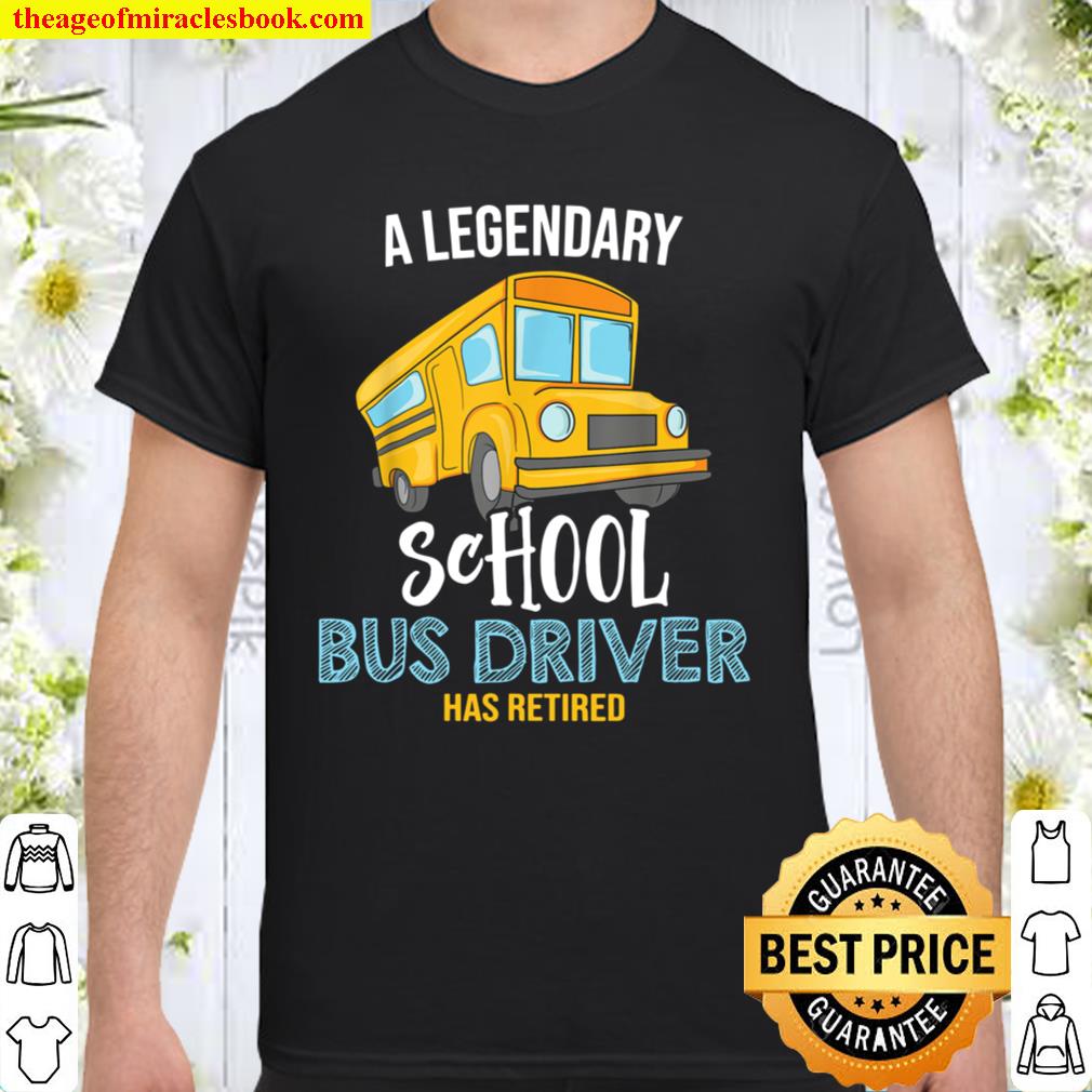 Retired School Bus Driver limited Shirt, Hoodie, Long Sleeved, SweatShirt