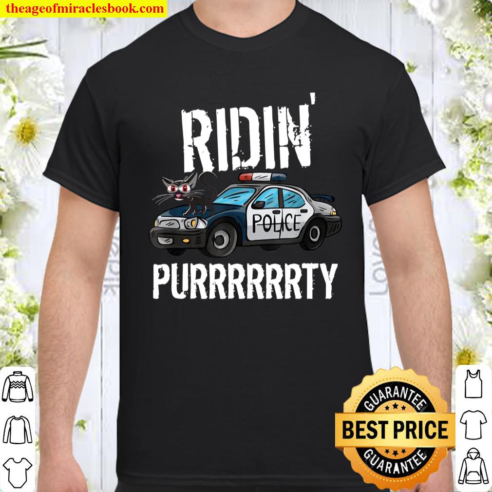 Ridin Purrrty Police Cat On Cop Car Cat Shirt, hoodie, tank top, sweater
