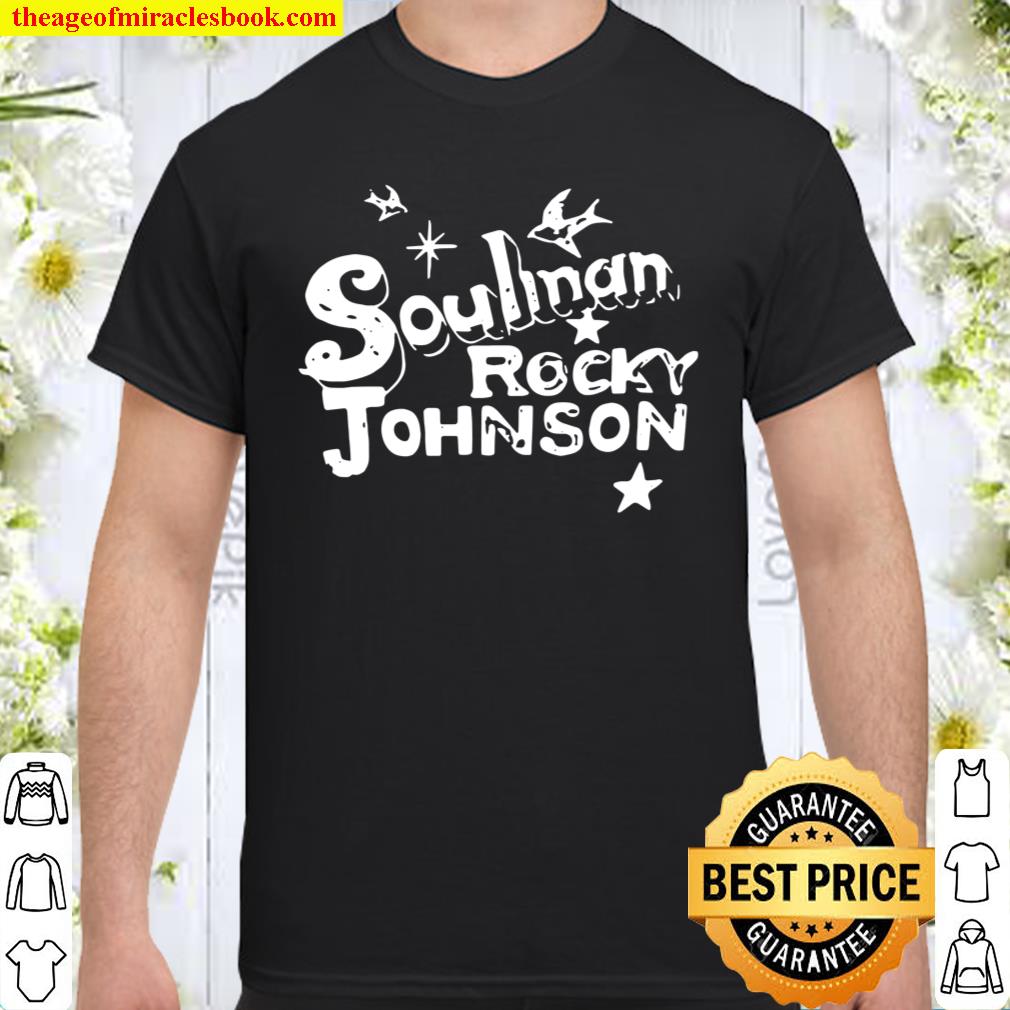 Soulman Rocky Johnson Dwayne Johnson T-shirt, hoodie, tank top, sweater