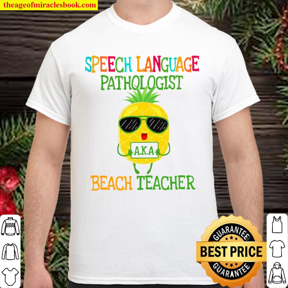 Speech Language Pathologist Beach Teacher Shirt, hoodie, tank top, sweater