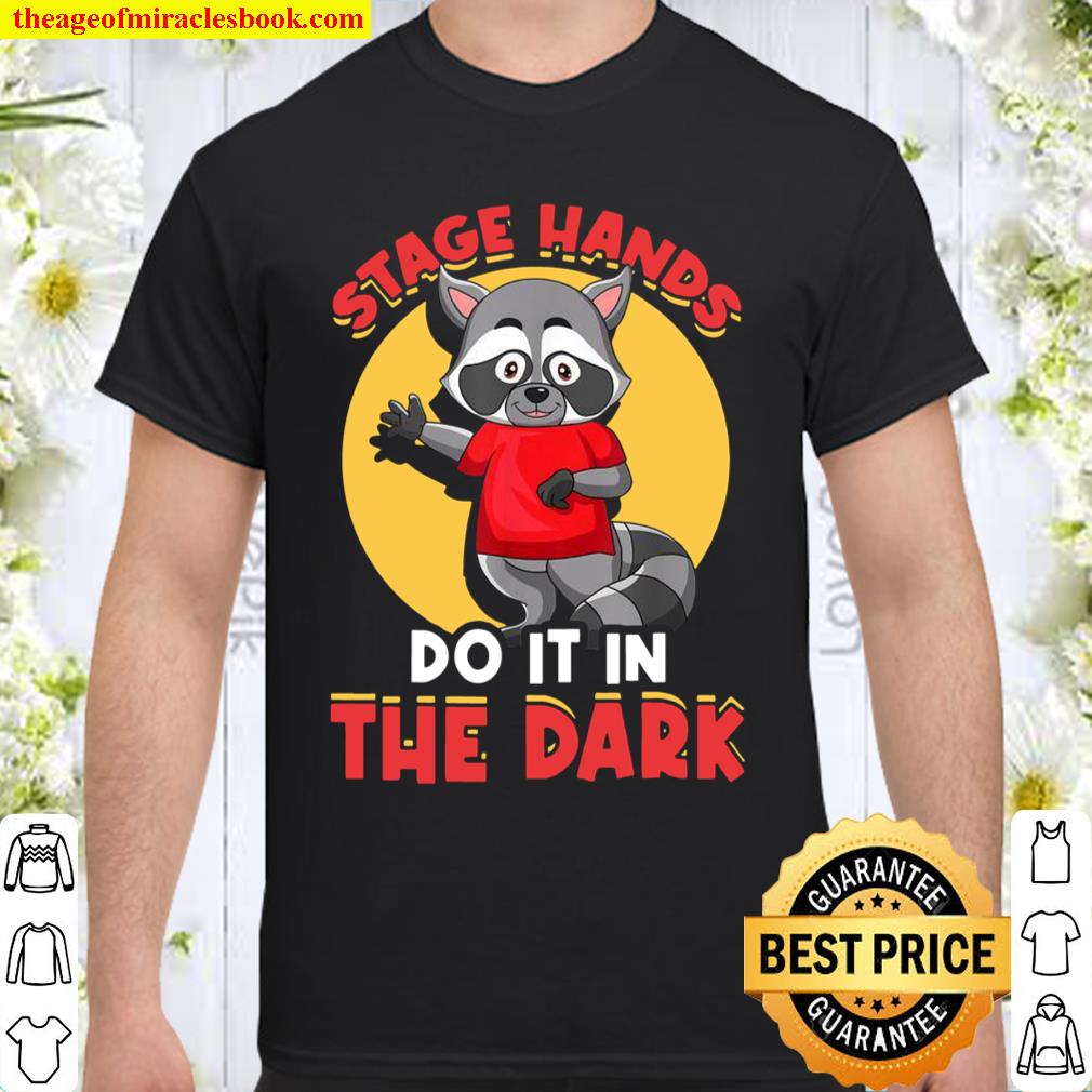 Stage Hands Do It Broadway Musical Theater Actor Nerd Shirt