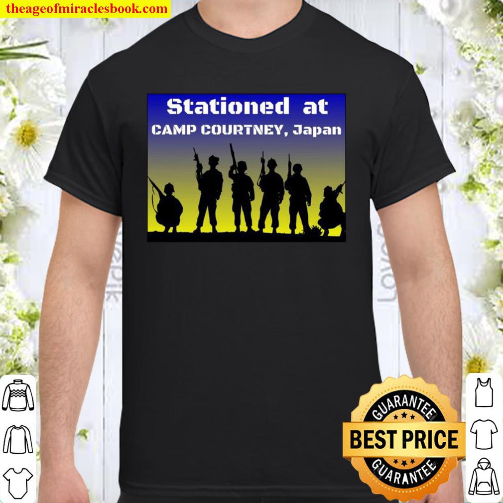 Stationed at Camp Courtney, Japan limited Shirt, Hoodie, Long Sleeved, SweatShirt