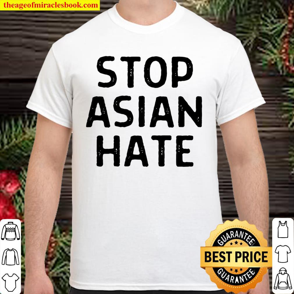 Stop Asian Hate Crimes Proud Asian American AAPI Shirt, hoodie, tank top, sweater